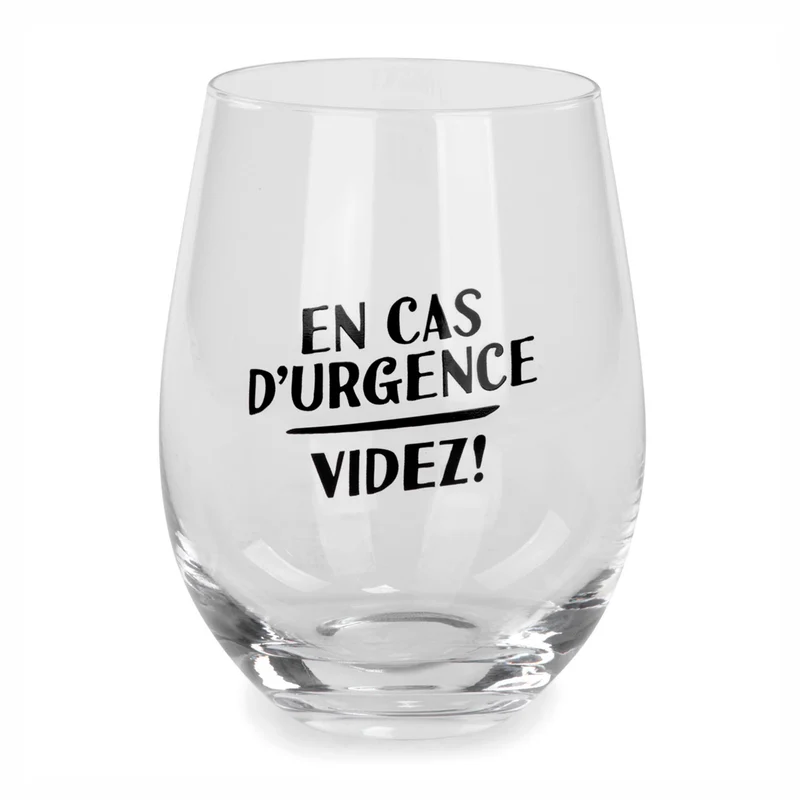 Verre à vin sans pied avec inscription "EN CAS D’URGENCE VIDEZ!"